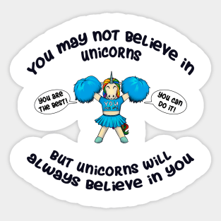 Unicorn will always believe in you Sticker